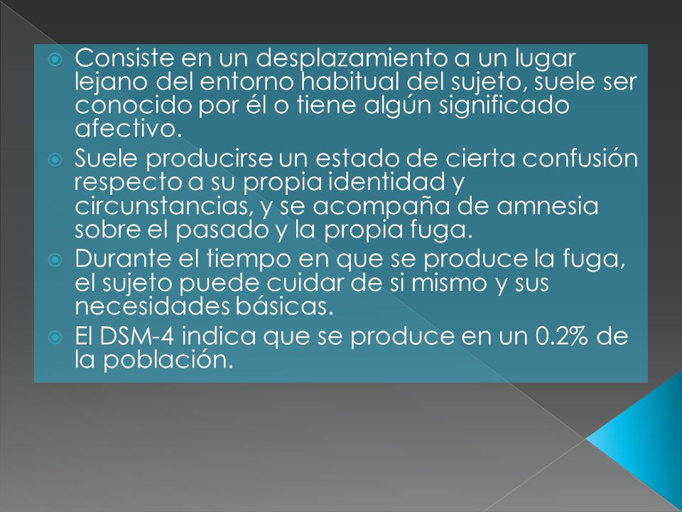 Consiste en un desplazamiento a un lugar lejano del entorno habitual del sujeto, suele ser conocido por él o tiene algún significado afectivo.