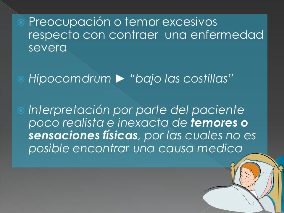 Preocupación o temor excesivos respecto con contraer una enfermedad severa