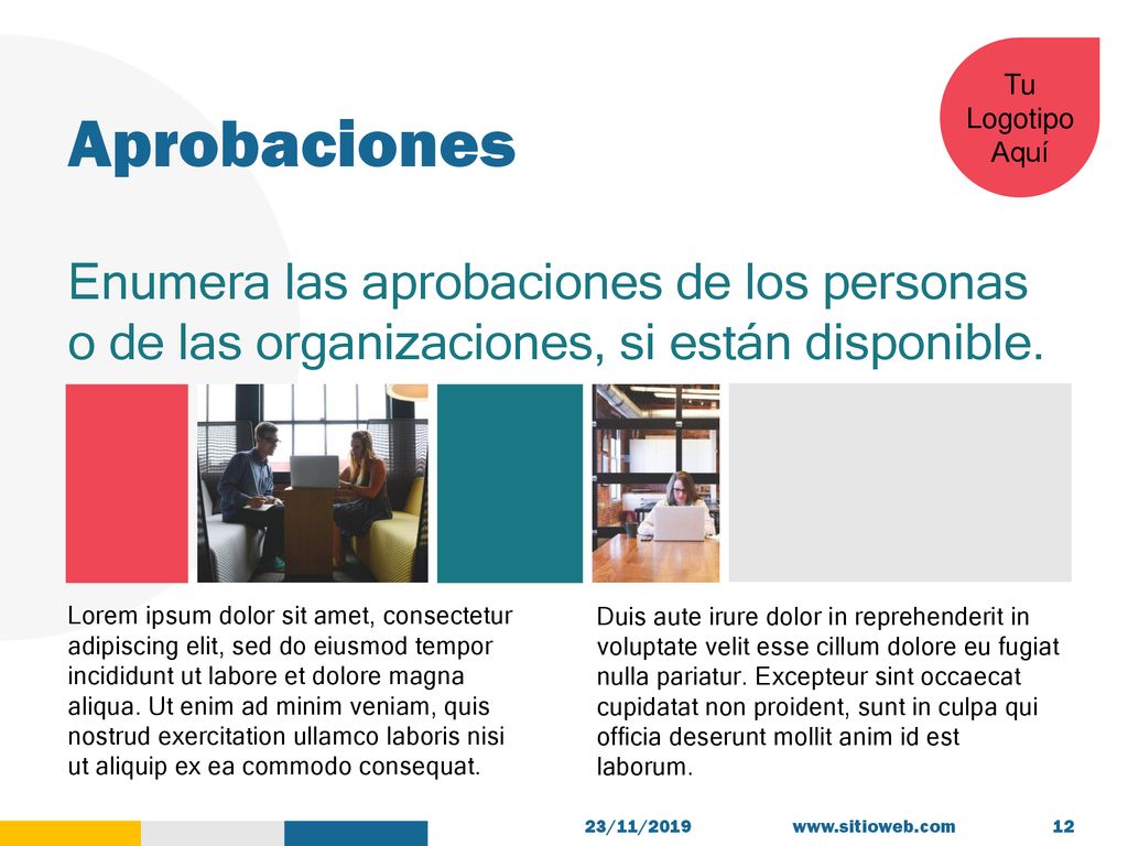 Aprobaciones Enumera las aprobaciones de los personas o de las organizaciones, si están disponible.