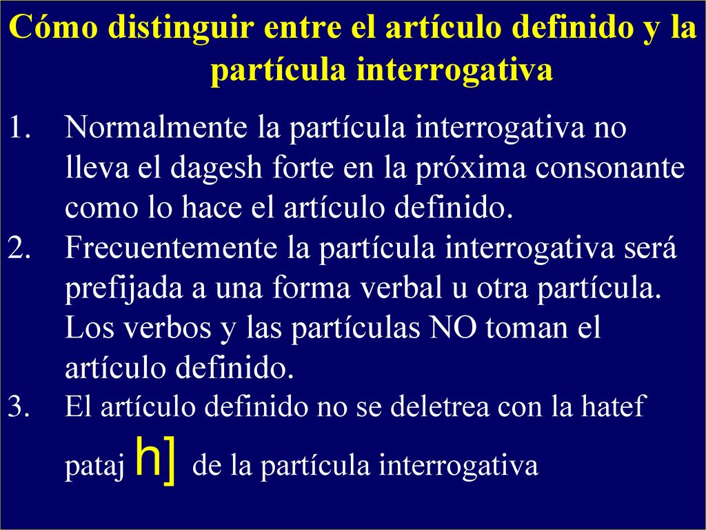 Cómo distinguir entre el artículo definido y la partícula interrogativa