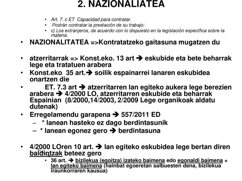 2. NAZIONALIATEA Art. 7. c ET Capacidad para contratar. Podrán contratar la prestación de su trabajo: