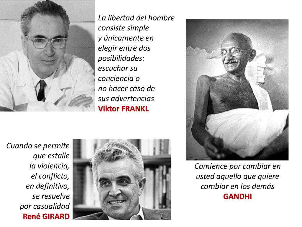 La libertad del hombre consiste simple y únicamente en elegir entre dos posibilidades: escuchar su conciencia o no hacer caso de sus advertencias Viktor FRANKL