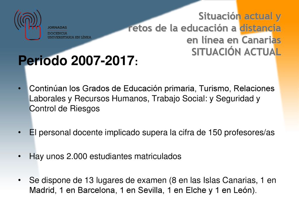 Situación actual y retos de la educación a distancia en línea en Canarias SITUACIÓN ACTUAL