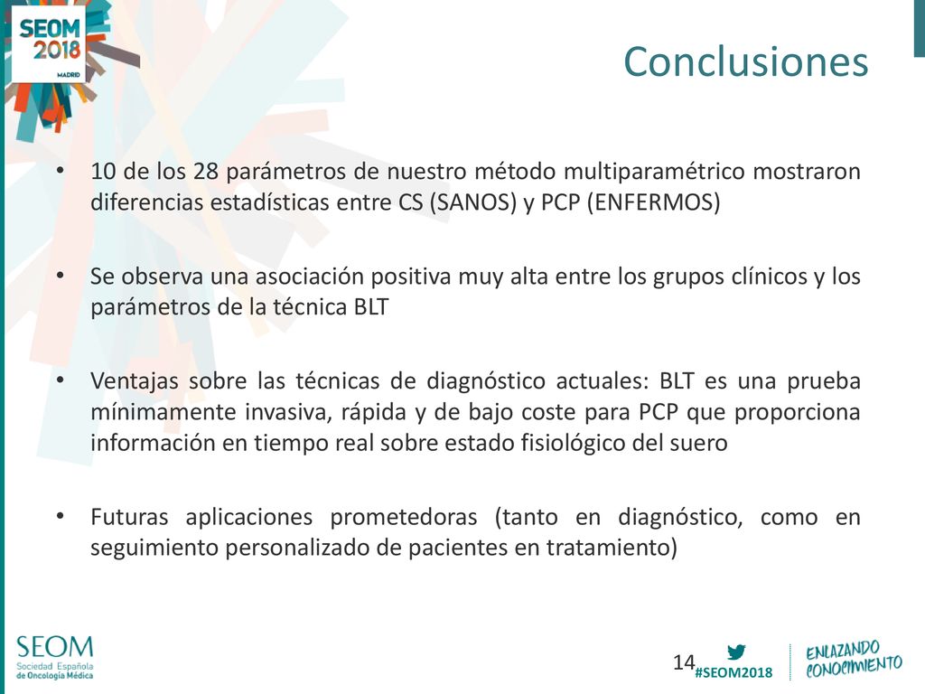 Conclusiones 10 de los 28 parámetros de nuestro método multiparamétrico mostraron diferencias estadísticas entre CS (SANOS) y PCP (ENFERMOS)