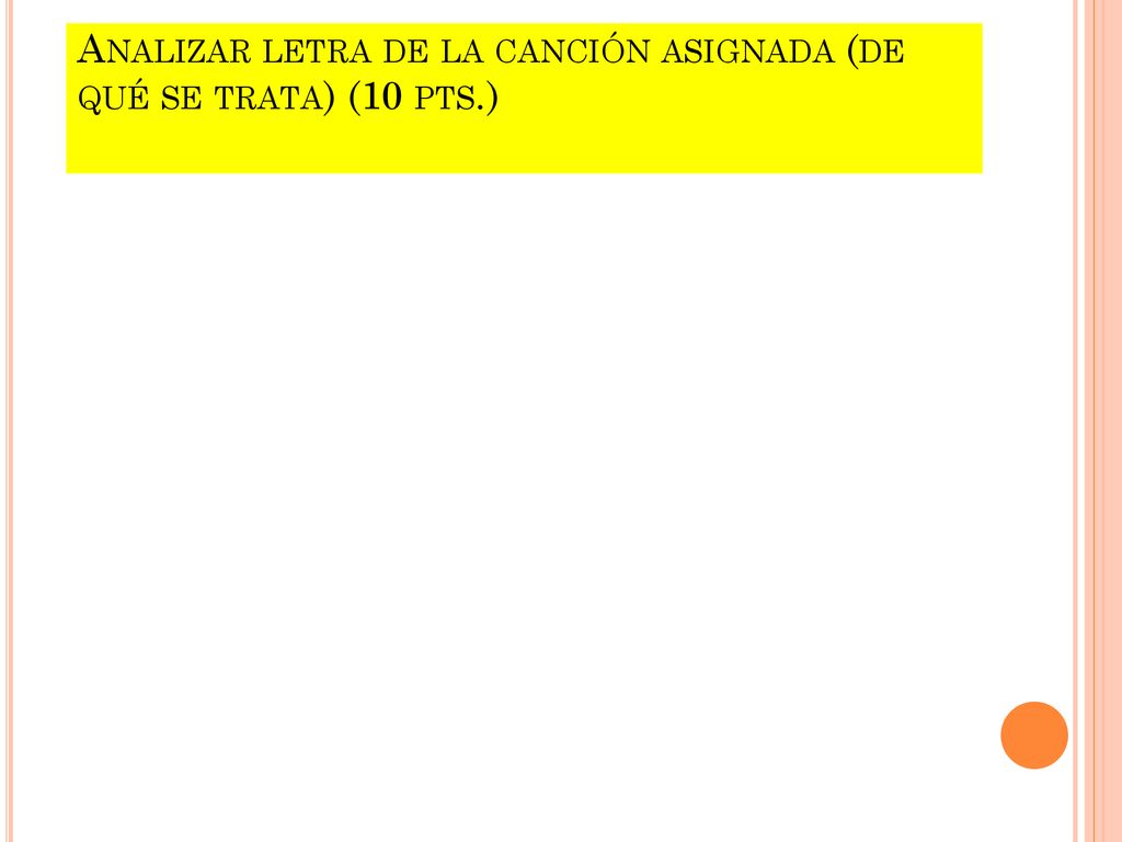 Analizar letra de la canción asignada (de qué se trata) (10 pts.)