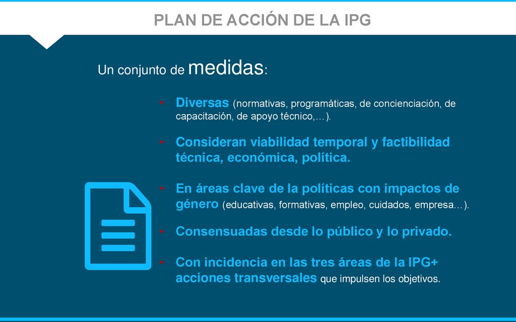 PLAN DE ACCIÓN DE LA IPG Un conjunto de medidas: