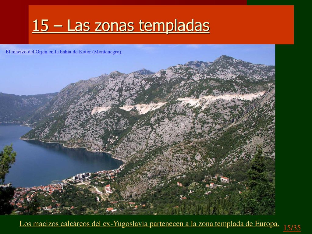 15 – Las zonas templadas El macizo del Orjen en la bahía de Kotor (Montenegro).