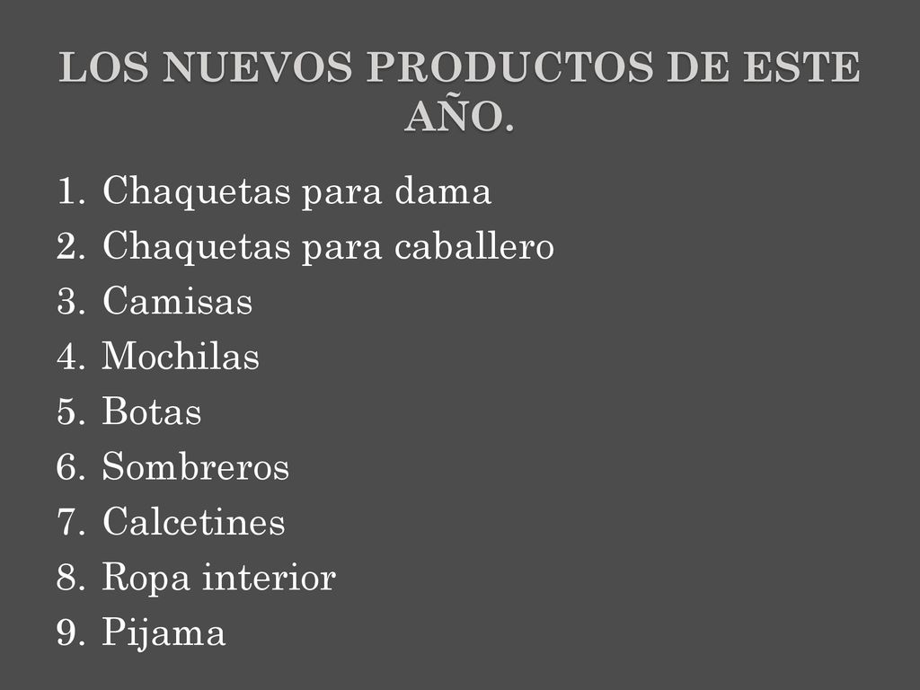 Los nuevos productos de este año.