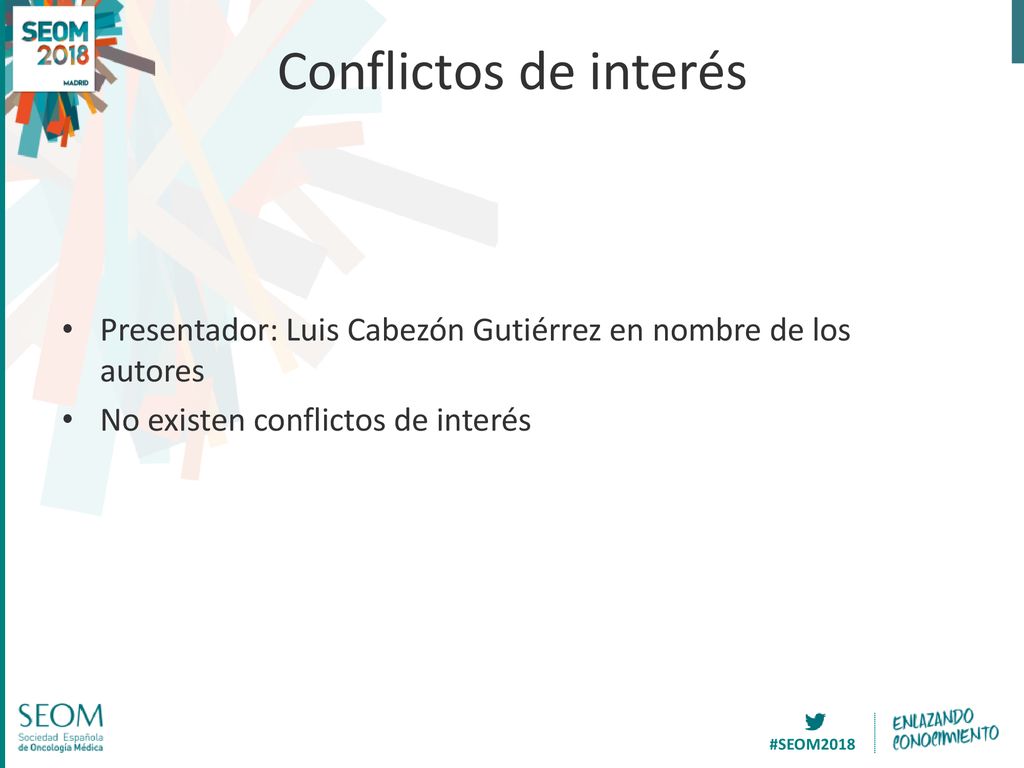 Conflictos de interés Presentador: Luis Cabezón Gutiérrez en nombre de los autores.