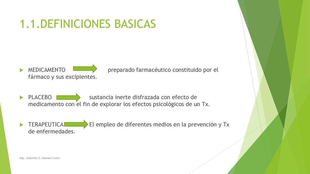 1.1.DEFINICIONES BASICAS MEDICAMENTO preparado farmacéutico constituido por el fármaco y sus excipientes.