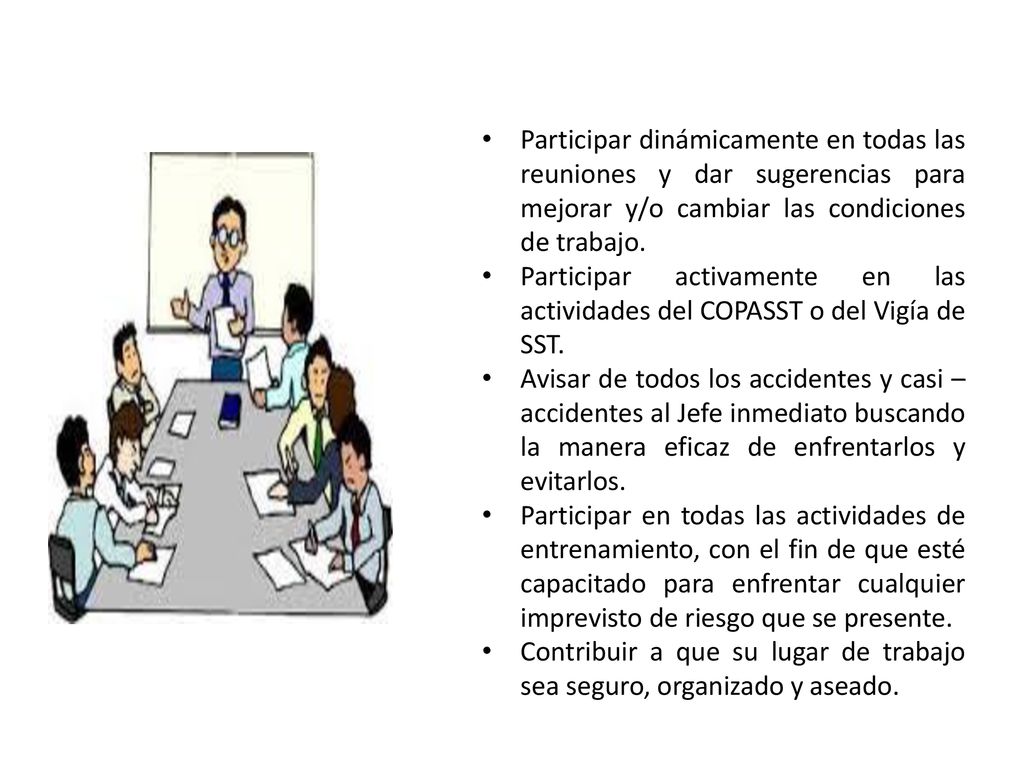 Contribuir a que su lugar de trabajo sea seguro, organizado y aseado.