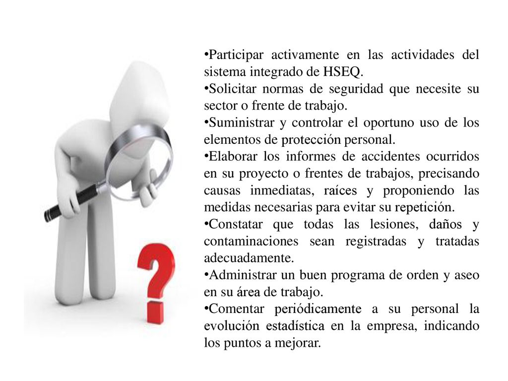 Administrar un buen programa de orden y aseo en su área de trabajo.