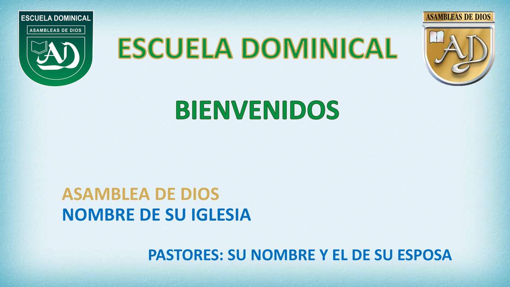 ESCUELA DOMINICAL BIENVENIDOS ASAMBLEA DE DIOS NOMBRE DE SU IGLESIA