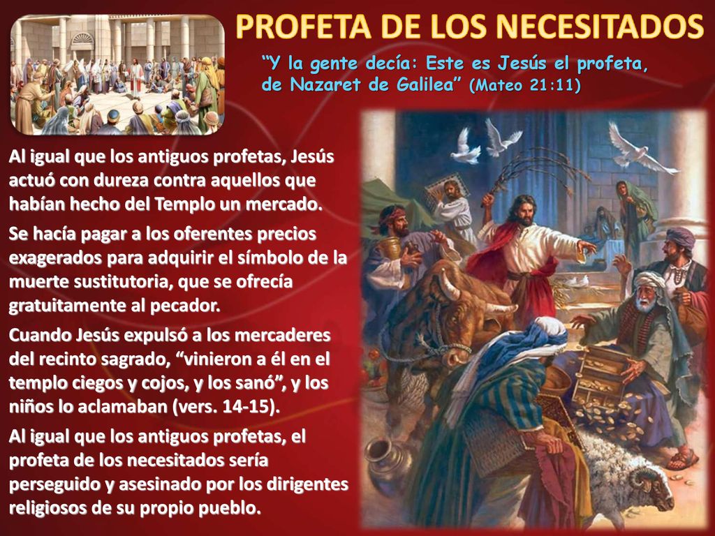 Y la gente decía: Este es Jesús el profeta, de Nazaret de Galilea (Mateo 21:11)