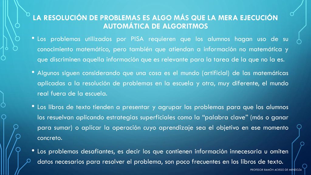 La resolución de problemas es algo más que la mera ejecución automática de algoritmos
