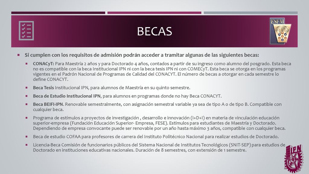 BECAS Si cumplen con los requisitos de admisión podrán acceder a tramitar algunas de las siguientes becas: