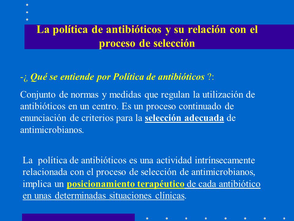 La política de antibióticos y su relación con el proceso de selección