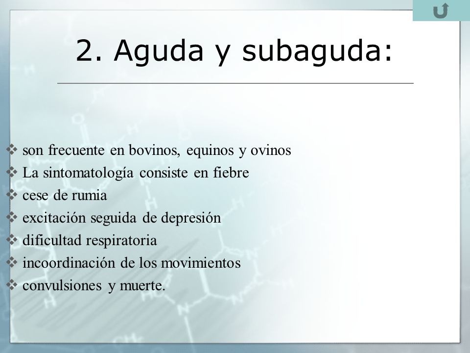 2. Aguda y subaguda: son frecuente en bovinos, equinos y ovinos
