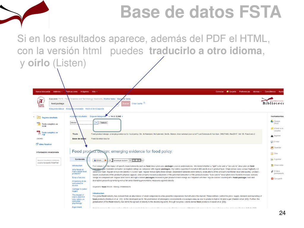 Base de datos FSTA Si en los resultados aparece, además del PDF el HTML, con la versión html puedes traducirlo a otro idioma,