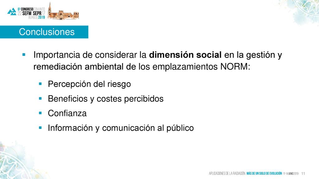 Conclusiones Importancia de considerar la dimensión social en la gestión y remediación ambiental de los emplazamientos NORM: