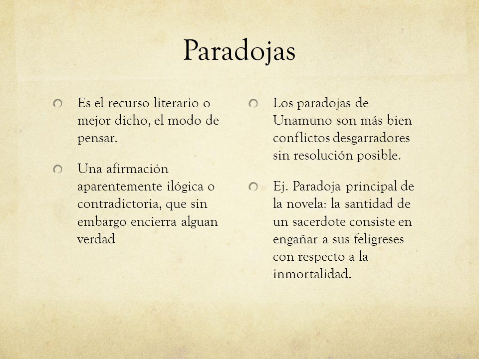 Paradojas Es el recurso literario o mejor dicho, el modo de pensar.