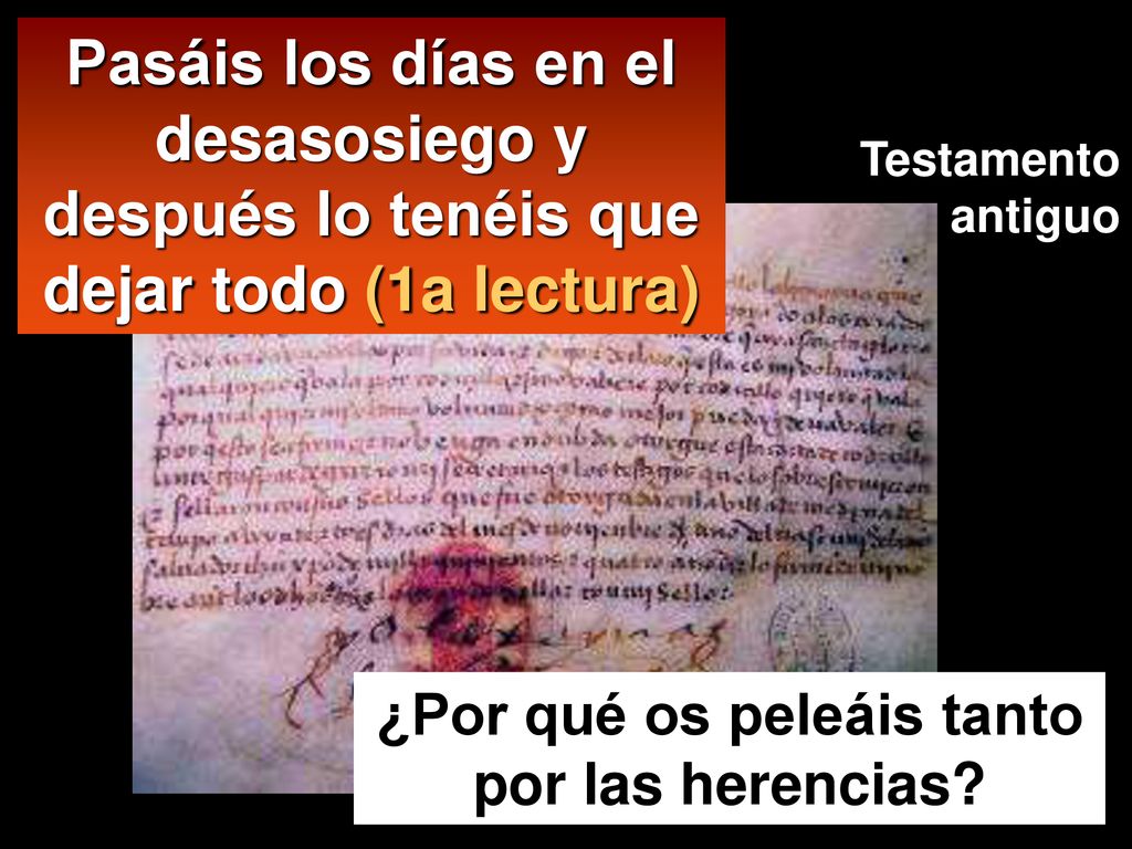¿Por qué os peleáis tanto por las herencias