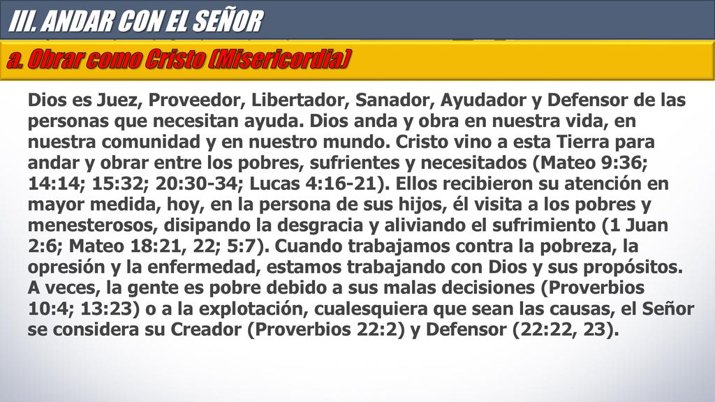 III. ANDAR CON EL SEÑOR a. Obrar como Cristo (Misericordia)
