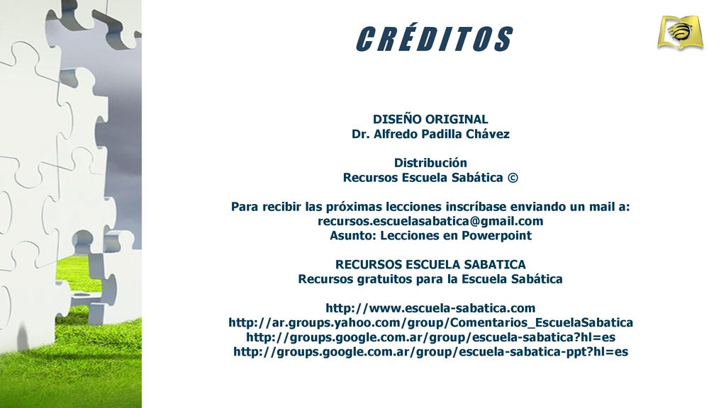 C R É D I T O S DISEÑO ORIGINAL Dr. Alfredo Padilla Chávez