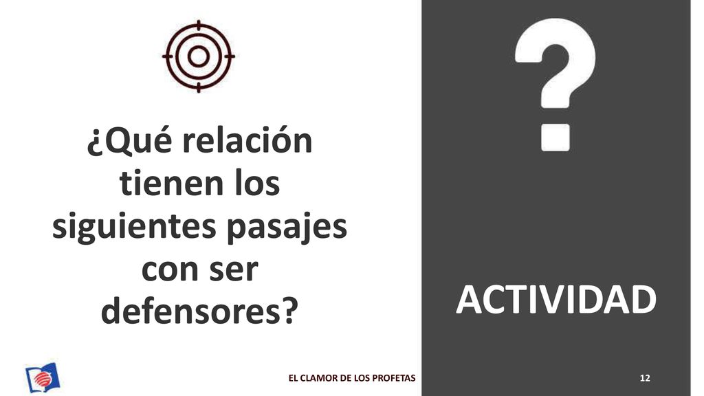 ¿Qué relación tienen los siguientes pasajes con ser defensores