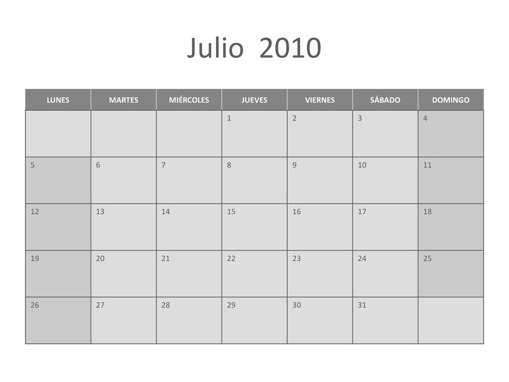 Julio 2010 LUNES MARTES MIÉRCOLES JUEVES VIERNES SÁBADO DOMINGO 1 2 3