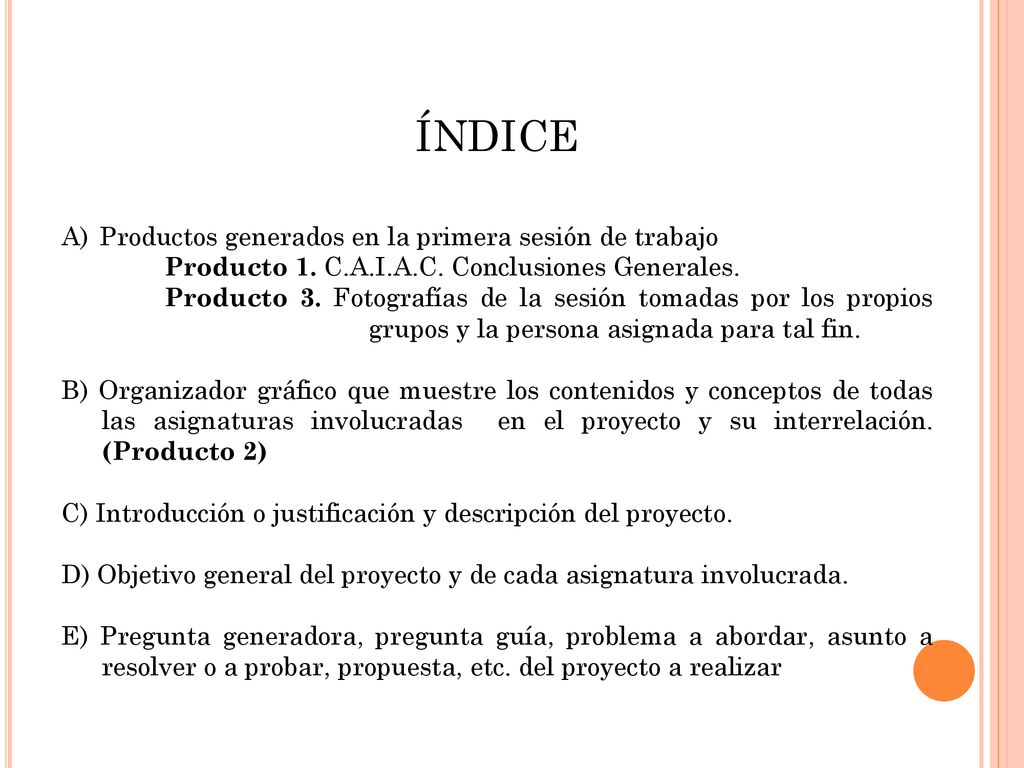 ÍNDICE Productos generados en la primera sesión de trabajo