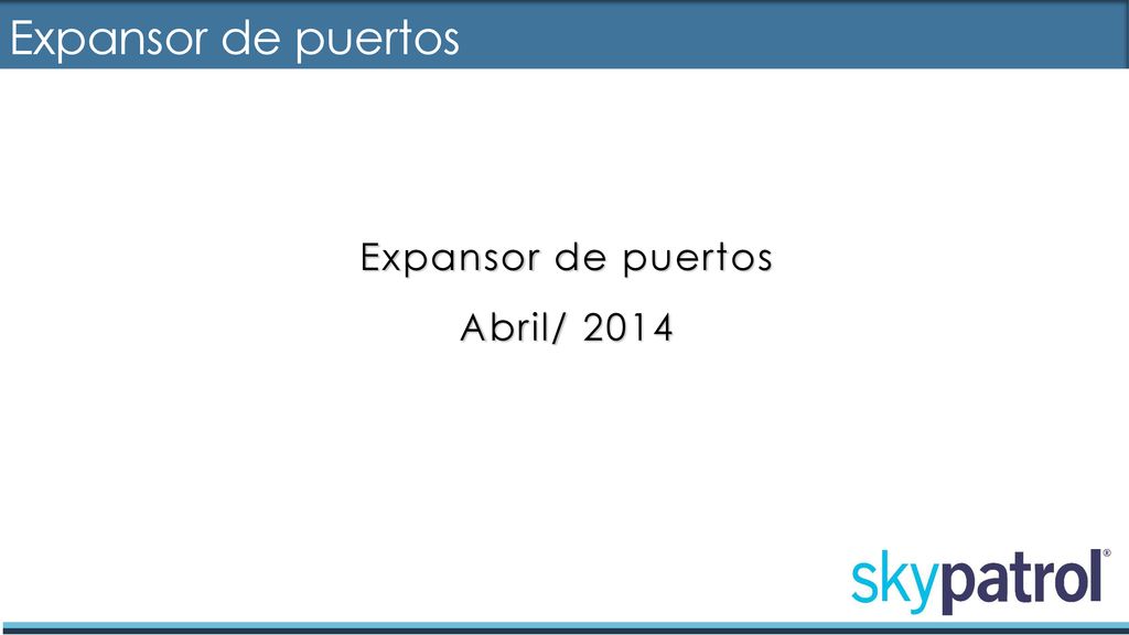 Expansor de puertos Expansor de puertos Abril/ 2014