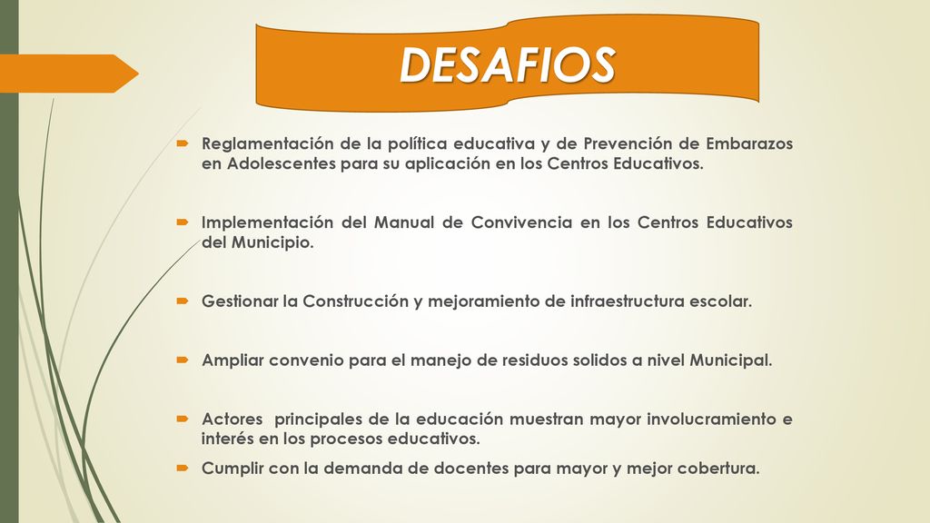 DESAFIOS Reglamentación de la política educativa y de Prevención de Embarazos en Adolescentes para su aplicación en los Centros Educativos.