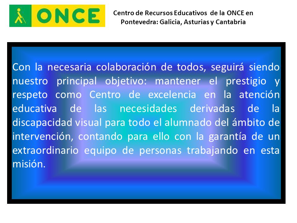 Centro de Recursos Educativos de la ONCE en Pontevedra: Galicia, Asturias y Cantabria
