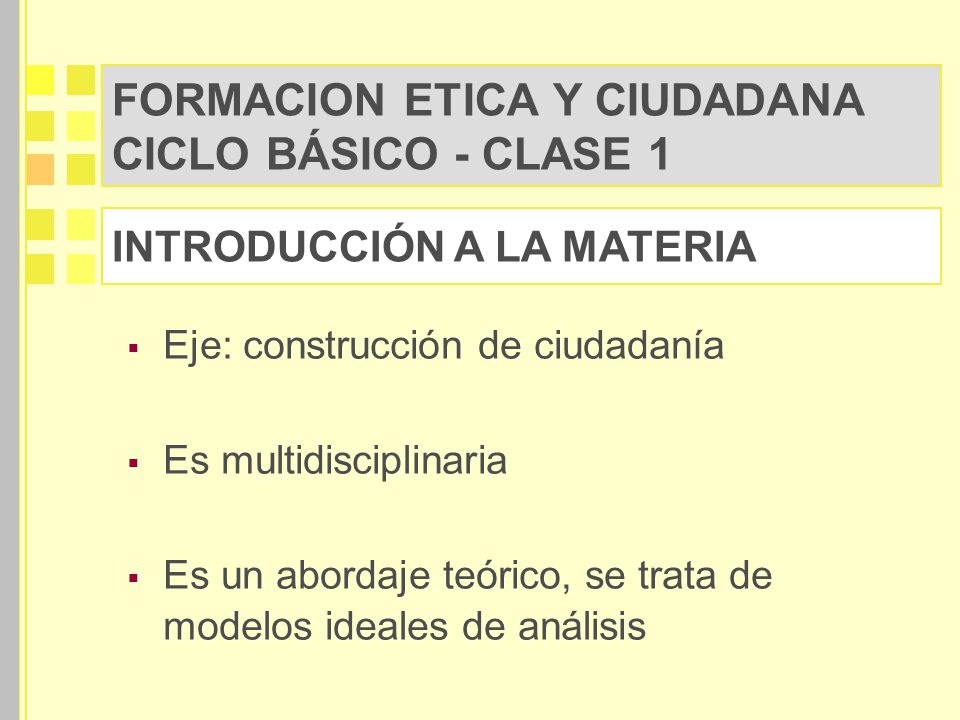 FORMACION ETICA Y CIUDADANA CICLO BÁSICO - CLASE 1