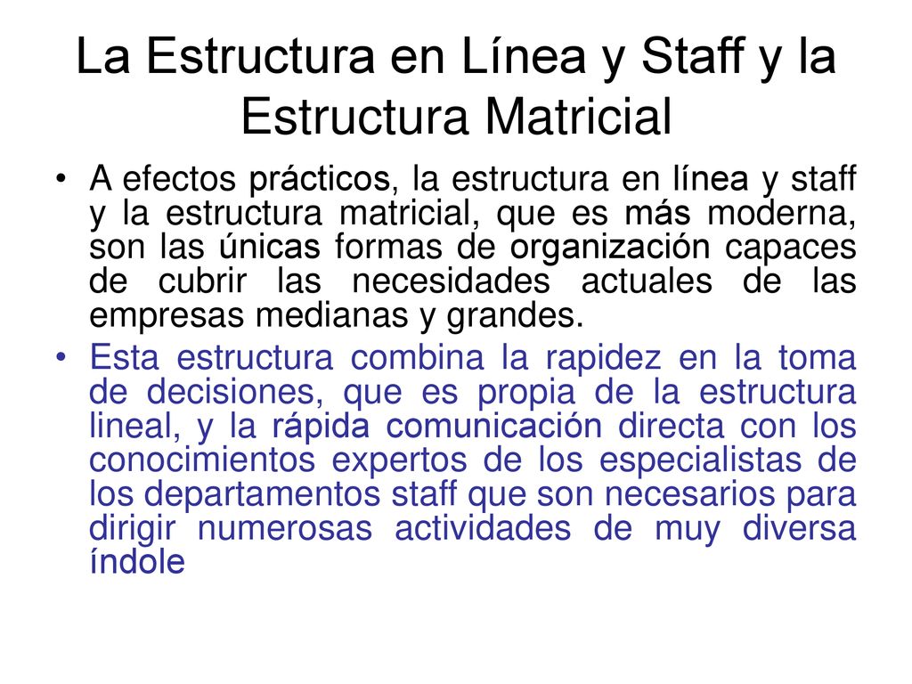 La Estructura en Línea y Staff y la Estructura Matricial