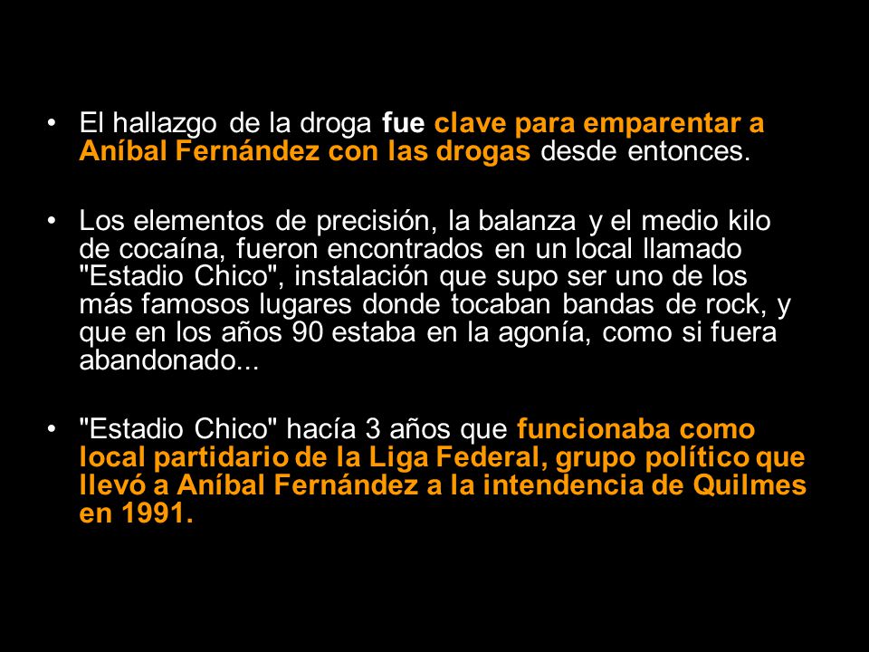 El hallazgo de la droga fue clave para emparentar a Aníbal Fernández con las drogas desde entonces.