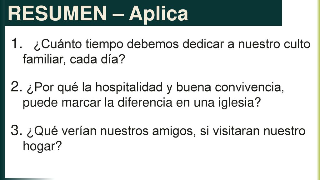 RESUMEN – Aplica ¿Cuánto tiempo debemos dedicar a nuestro culto familiar, cada día
