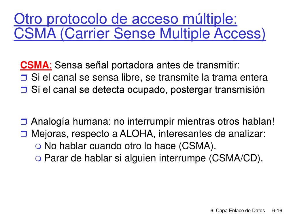 Otro protocolo de acceso múltiple: CSMA (Carrier Sense Multiple Access)