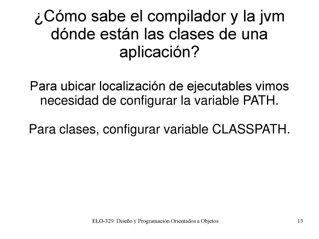 ¿Cómo sabe el compilador y la jvm dónde están las clases de una aplicación