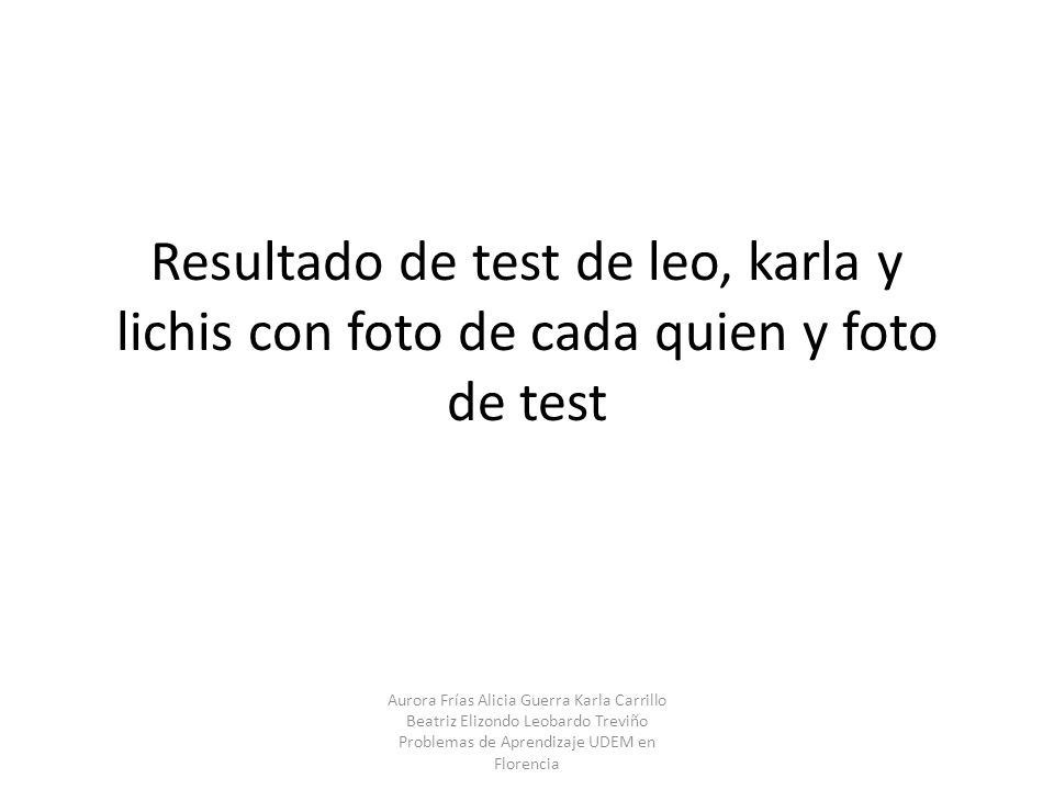 Resultado de test de leo, karla y lichis con foto de cada quien y foto de test