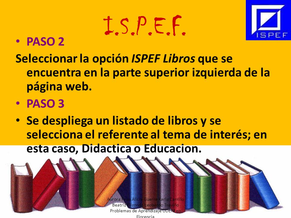 I.S.P.E.F. PASO 2. Seleccionar la opción ISPEF Libros que se encuentra en la parte superior izquierda de la página web.