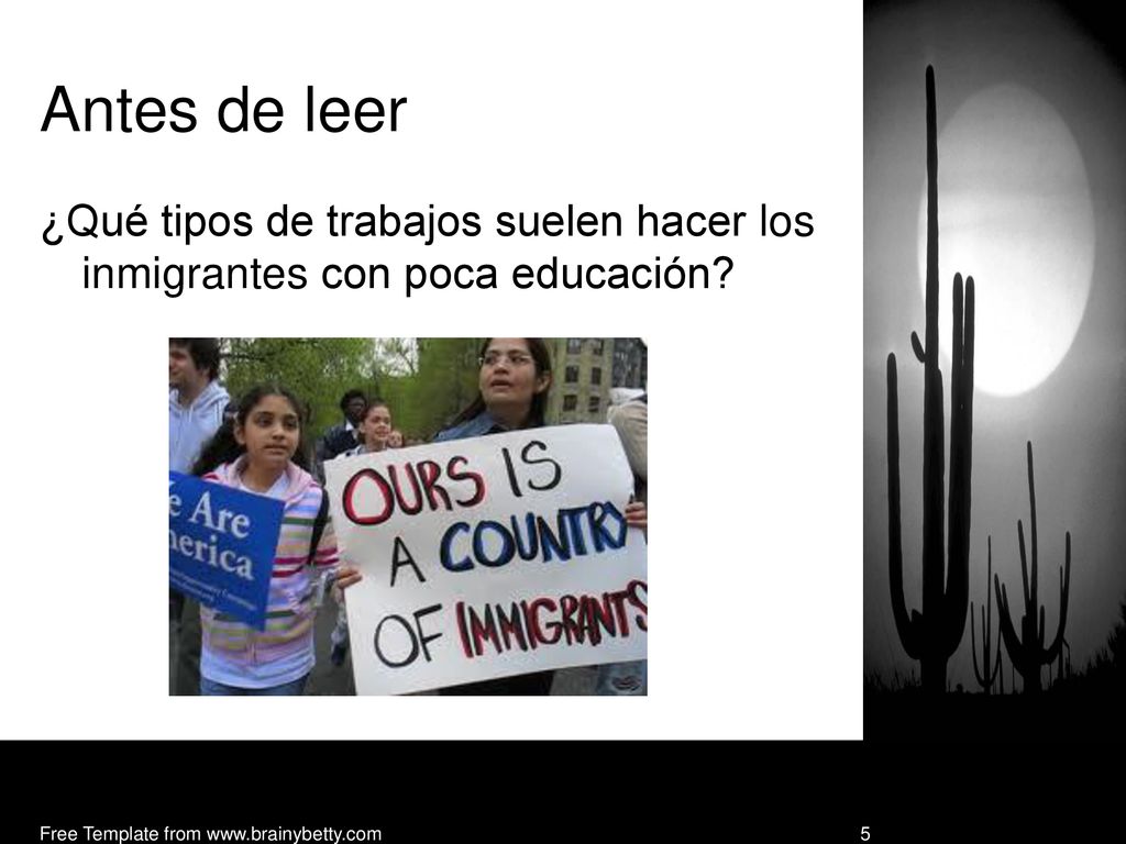 Antes de leer ¿Qué tipos de trabajos suelen hacer los inmigrantes con poca educación.