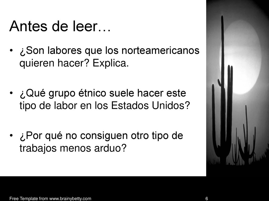 Antes de leer… ¿Son labores que los norteamericanos quieren hacer Explica. ¿Qué grupo étnico suele hacer este tipo de labor en los Estados Unidos