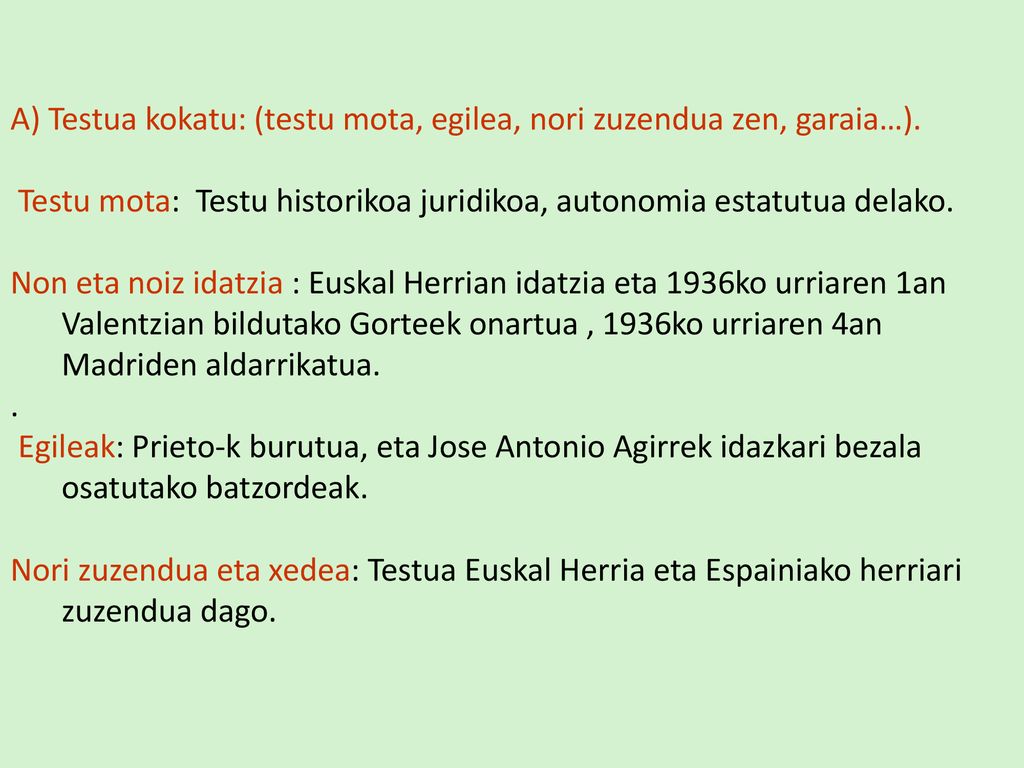 A) Testua kokatu: (testu mota, egilea, nori zuzendua zen, garaia…).