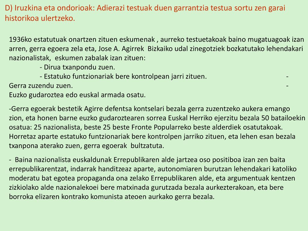 D) Iruzkina eta ondorioak: Adierazi testuak duen garrantzia testua sortu zen garai historikoa ulertzeko.