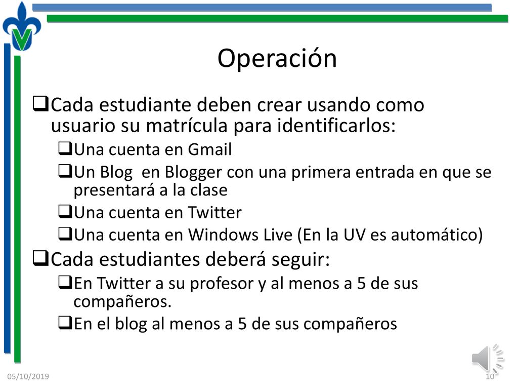 Operación Cada estudiante deben crear usando como usuario su matrícula para identificarlos: Una cuenta en Gmail.