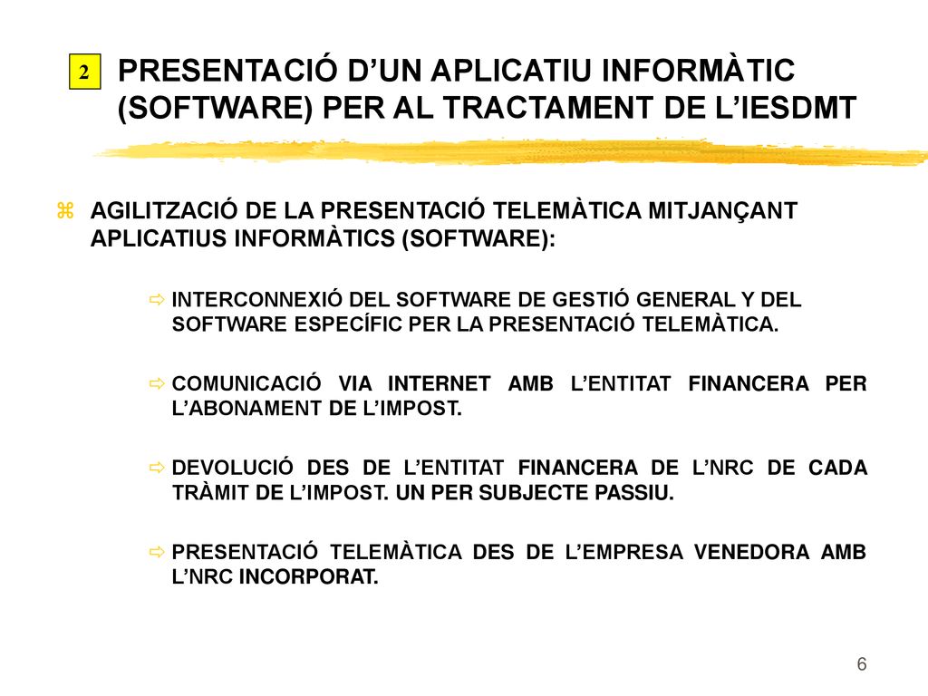 PRESENTACIÓ D’UN APLICATIU INFORMÀTIC (SOFTWARE) PER AL TRACTAMENT DE L’IESDMT