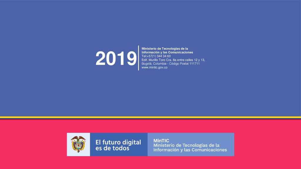2019 Ministerio de Tecnologías de la Información y las Comunicaciones