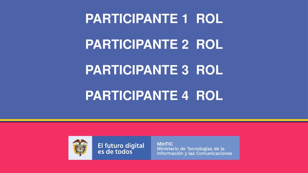 PARTICIPANTE 1 ROL PARTICIPANTE 2 ROL PARTICIPANTE 3 ROL PARTICIPANTE 4 ROL
